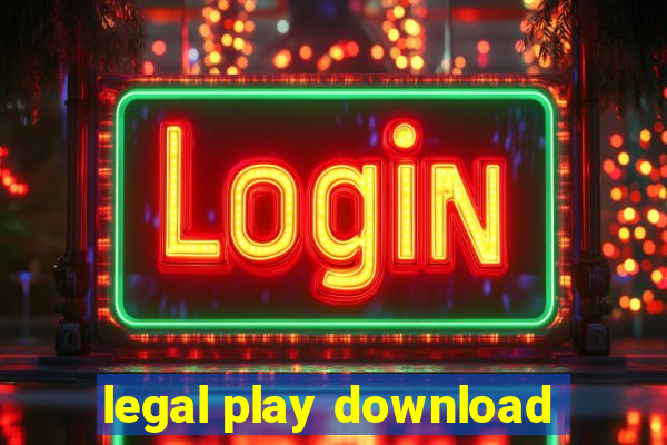 legal play download